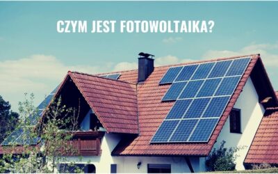 Czym jest fotowoltaika? Jak działa?